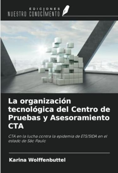 La organización tecnológica del Centro de Pruebas y Asesoramiento CTA