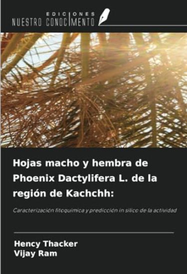 Hojas macho y hembra de Phoenix Dactylifera L. de la región de Kachchh: