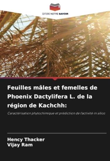 Feuilles mâles et femelles de Phoenix Dactylifera L. de la région de Kachchh
