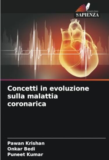 Concetti in evoluzione sulla malattia coronarica