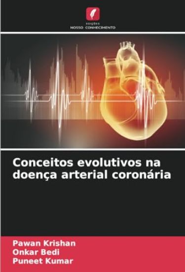 Conceitos evolutivos na doença arterial coronária