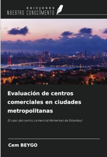 Evaluación de centros comerciales en ciudades metropolitanas
