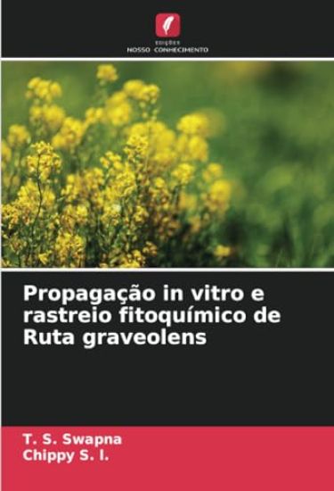 Propagação in vitro e rastreio fitoquímico de Ruta graveolens