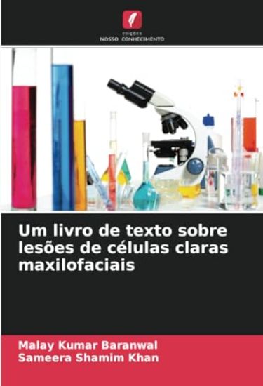 Um livro de texto sobre lesões de células claras maxilofaciais
