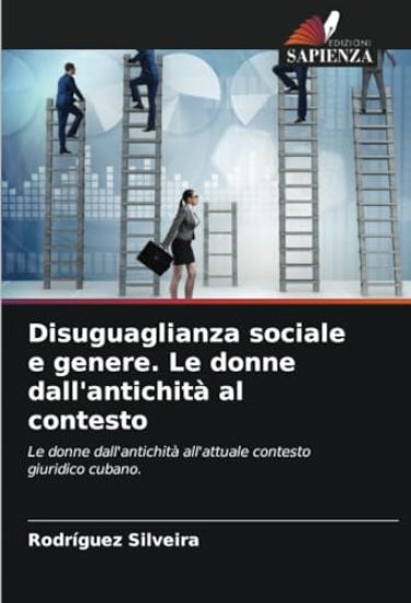 Disuguaglianza sociale e genere. Le donne dall'antichità al contesto