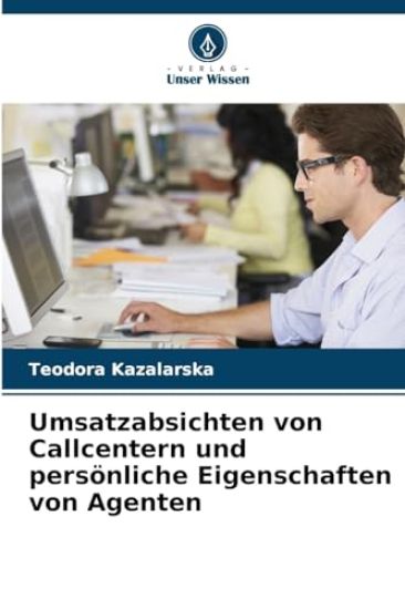 Umsatzabsichten von Callcentern und persönliche Eigenschaften von Agenten