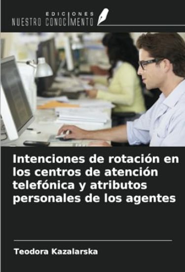 Intenciones de rotación en los centros de atención telefónica y atributos personales de los agentes