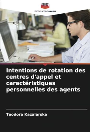 Intentions de rotation des centres d'appel et caractéristiques personnelles des agents