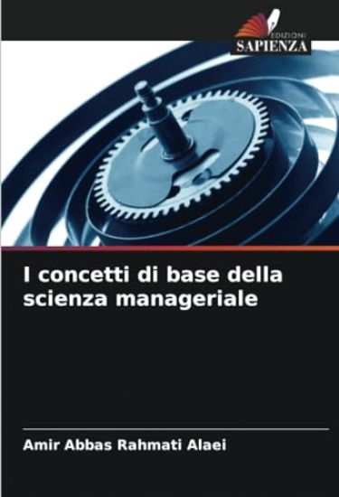 I concetti di base della scienza manageriale