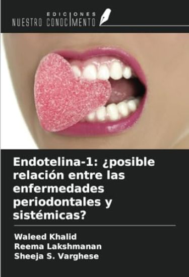Endotelina-1: ¿posible relación entre las enfermedades periodontales y sistémicas?