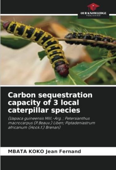 Carbon sequestration capacity of 3 local caterpillar species