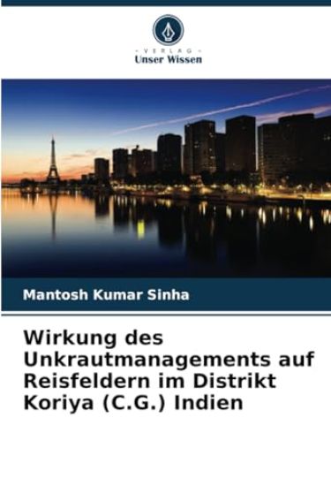 Wirkung des Unkrautmanagements auf Reisfeldern im Distrikt Koriya (C.G.) Indien