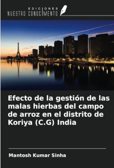 Efecto de la gestión de las malas hierbas del campo de arroz en el distrito de Koriya (C.G) India