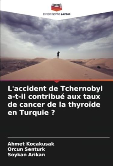 L'accident de Tchernobyl a-t-il contribué aux taux de cancer de la thyroïde en Turquie ?
