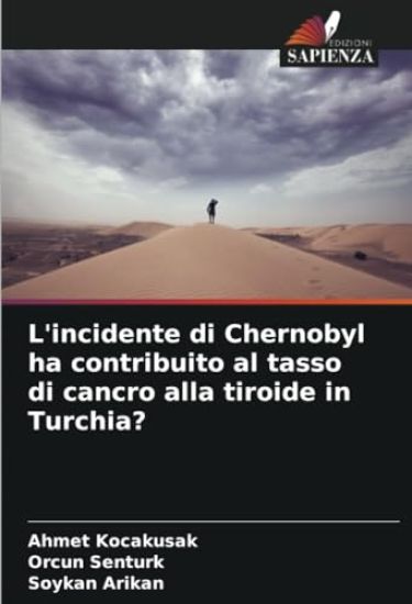 L'incidente di Chernobyl ha contribuito al tasso di cancro alla tiroide in Turchia?