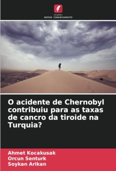 O acidente de Chernobyl contribuiu para as taxas de cancro da tiroide na Turquia?