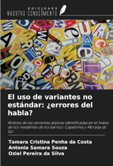 El uso de variantes no estándar: ¿errores del habla?