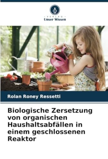 Biologische Zersetzung von organischen Haushaltsabfällen in einem geschlossenen Reaktor