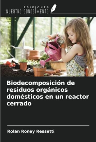 Biodecomposición de residuos orgánicos domésticos en un reactor cerrado