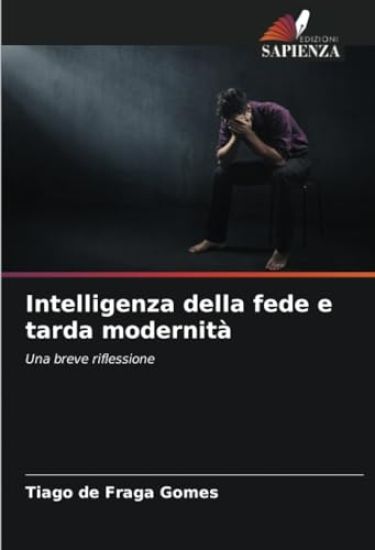 Intelligenza della fede e tarda modernità