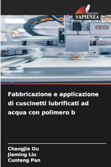 Fabbricazione e applicazione di cuscinetti lubrificati ad acqua con polimero b