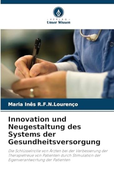 Innovation und Neugestaltung des Systems der Gesundheitsversorgung