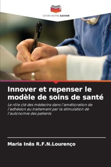 Innover et repenser le modèle de soins de santé