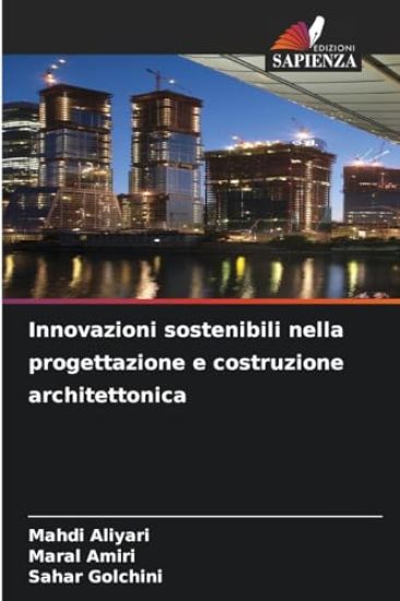 Innovazioni sostenibili nella progettazione e costruzione architettonica