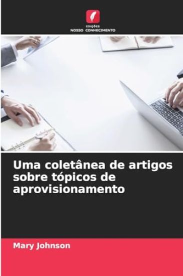 Uma coletânea de artigos sobre tópicos de aprovisionamento