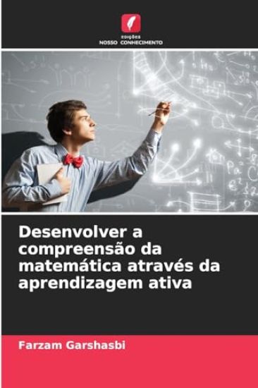 Desenvolver a compreensão da matemática através da aprendizagem ativa