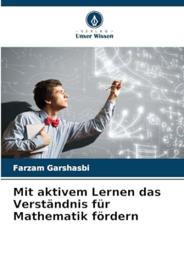 Mit aktivem Lernen das Verständnis für Mathematik fördern
