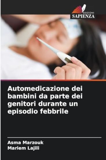 Automedicazione dei bambini da parte dei genitori durante un episodio febbrile