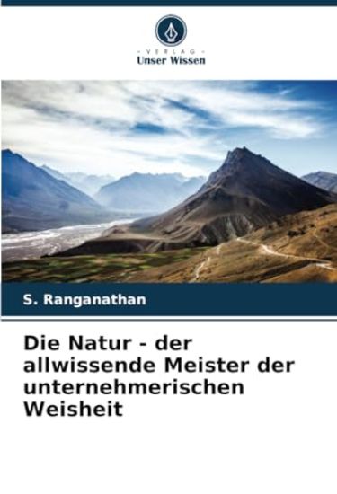 Die Natur - der allwissende Meister der unternehmerischen Weisheit