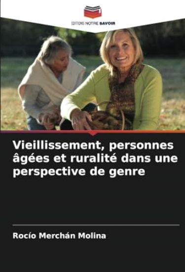 Vieillissement, personnes âgées et ruralité dans une perspective de genre