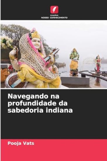 Navegando na profundidade da sabedoria indiana