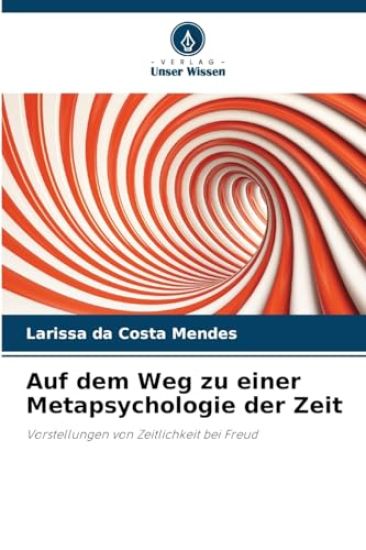 Auf dem Weg zu einer Metapsychologie der Zeit