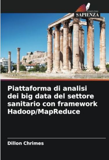 Piattaforma di analisi dei big data del settore sanitario con framework Hadoop/MapReduce