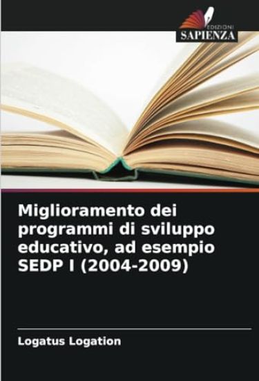 Miglioramento dei programmi di sviluppo educativo, ad esempio SEDP I (2004-2009)