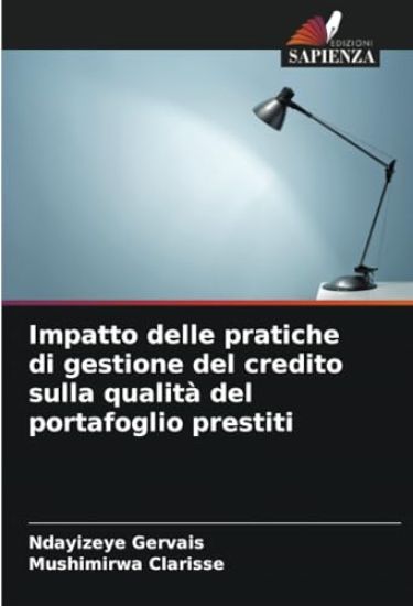 Impatto delle pratiche di gestione del credito sulla qualità del portafoglio prestiti