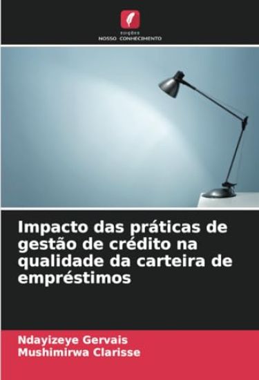 Impacto das práticas de gestão de crédito na qualidade da carteira de empréstimos