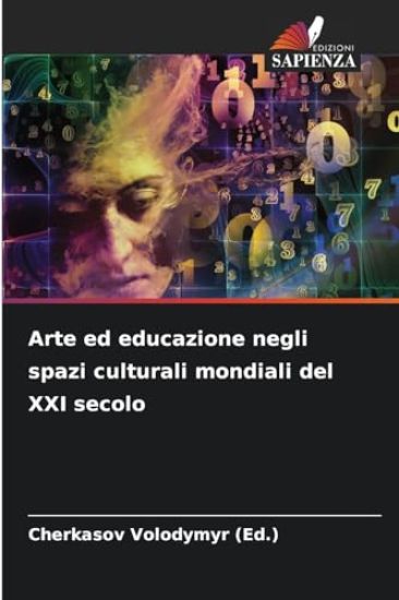 Arte ed educazione negli spazi culturali mondiali del XXI secolo