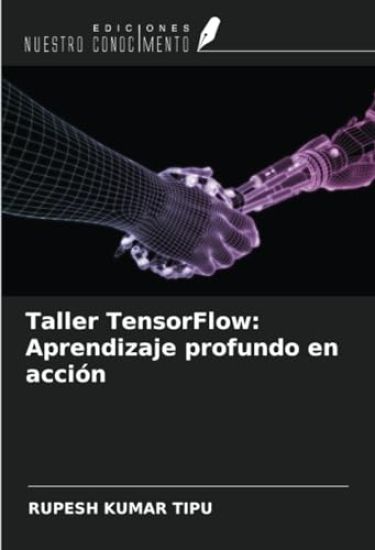 Taller TensorFlow: Aprendizaje profundo en acción