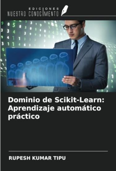 Dominio de Scikit-Learn: Aprendizaje automático práctico