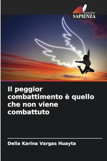 Il peggior combattimento è quello che non viene combattuto