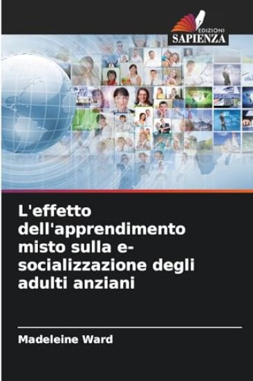 L'effetto dell'apprendimento misto sulla e-socializzazione degli adulti anziani
