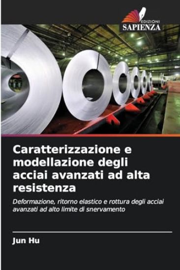 Caratterizzazione e modellazione degli acciai avanzati ad alta resistenza