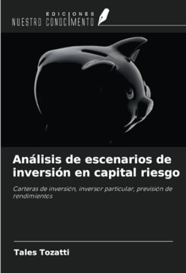 Análisis de escenarios de inversión en capital riesgo
