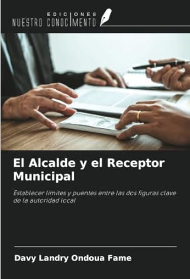 El Alcalde y el Receptor Municipal