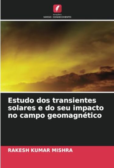 Estudo dos transientes solares e do seu impacto no campo geomagnético