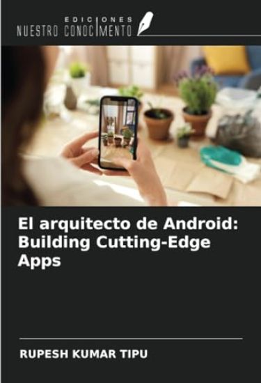 El arquitecto de Android: Building Cutting-Edge Apps